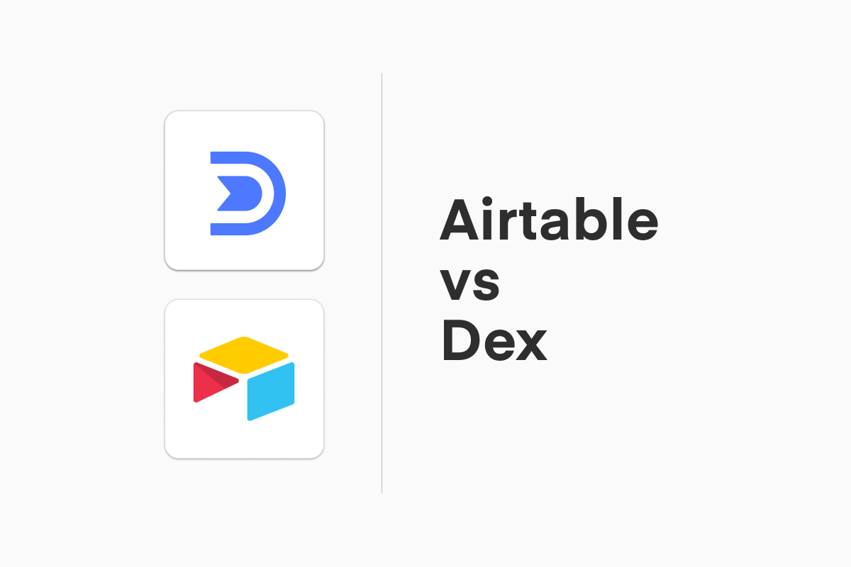 Airtable vs Dex as a Personal CRM in 2021