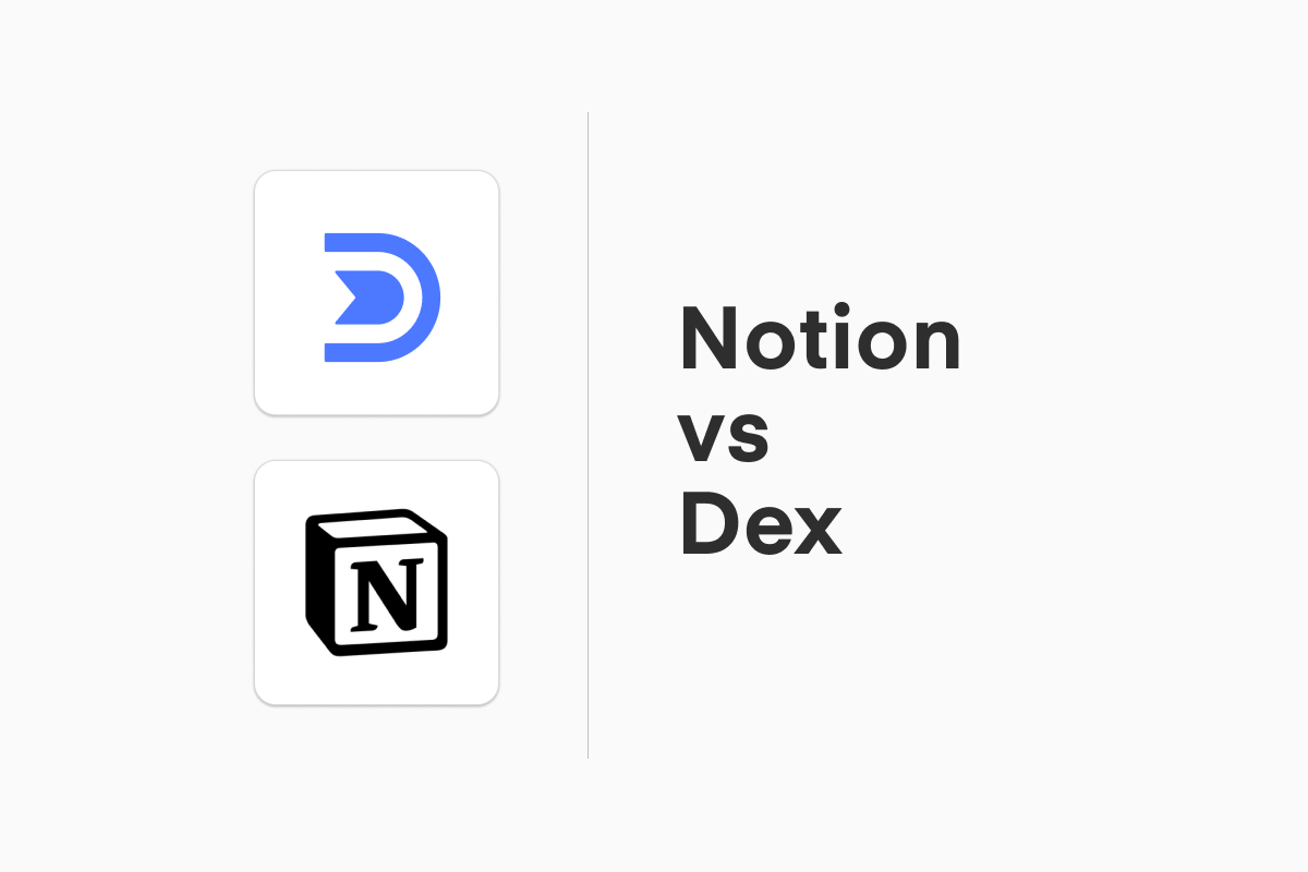 Notion vs Dex as a Personal CRM in 2021