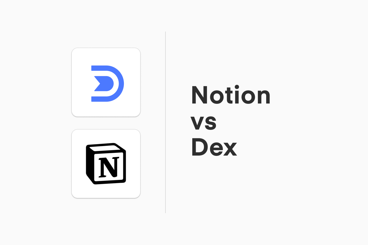 Notion vs Dex as a Personal CRM in 2024