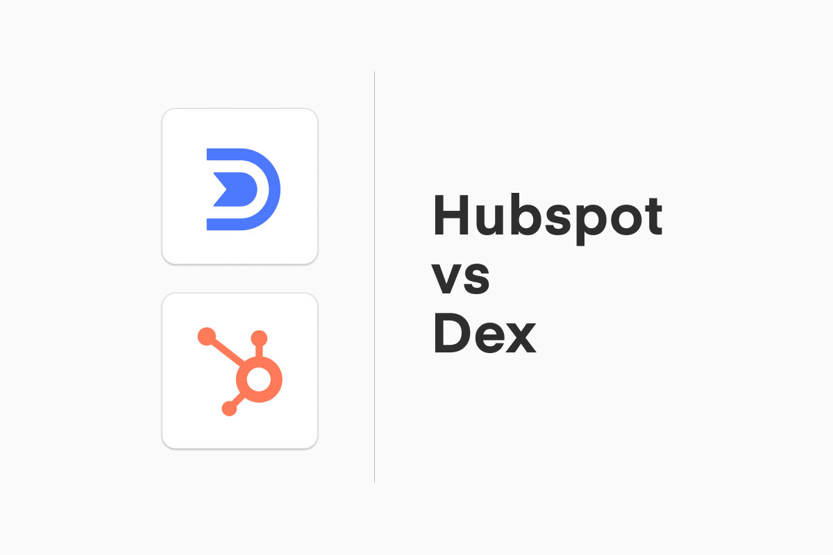 Hubspot vs Dex as a Personal CRM in 2021