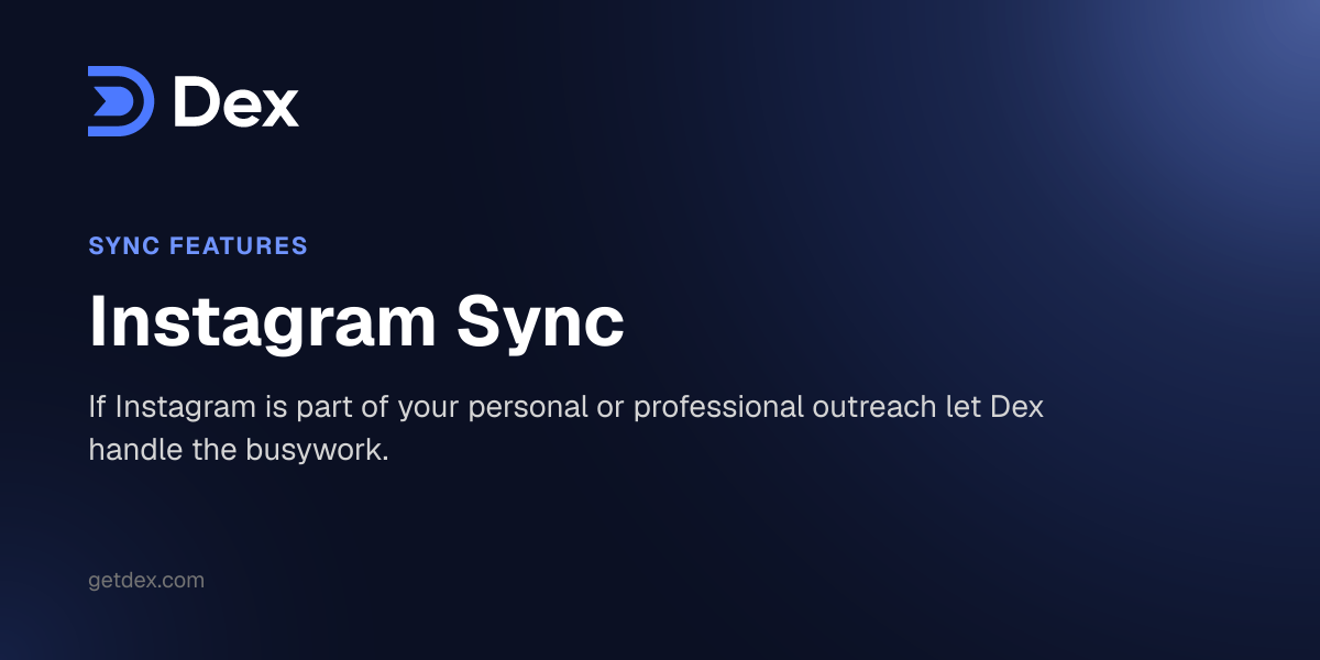 Instagram Sync - Dex Guide