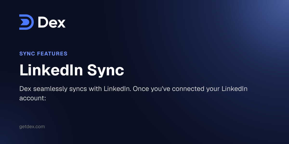 LinkedIn Sync - Dex Guide